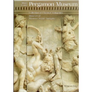 Short Guide Peramon Museum: Collection of Classical Antiquities: Museum of Western Asiatic Antiquity